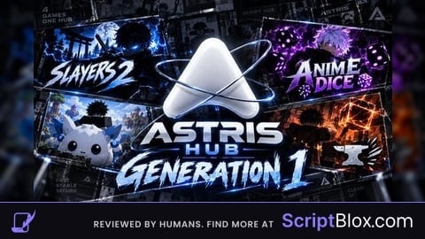 ASTRIS HUB - Slayers 2, Anime Dice, +1 Loot To Forge, etc
