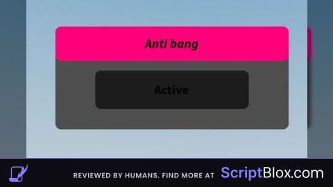 Anti Bang Script