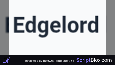 EDGELORD BIG CREDITS TO INCOGNITOSCRIPTS