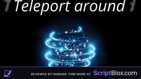 Teleport around [Update]