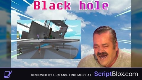 Black hole script OPEN SOURCE