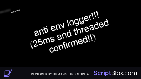 [OPEN SOURCE] anti env logger (25ms/threaded confirmed)