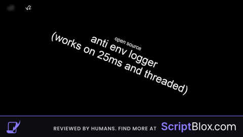 [OPEN SOURCE] anti env logger v2 (25ms/threaded confirmed)