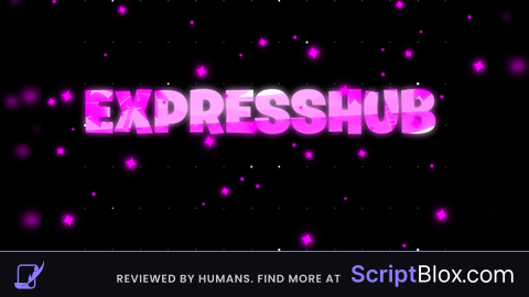 Express Hub Free Universal Script