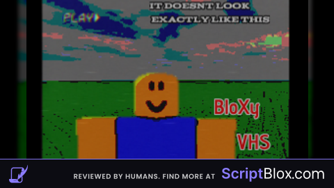 BLOXY VHS