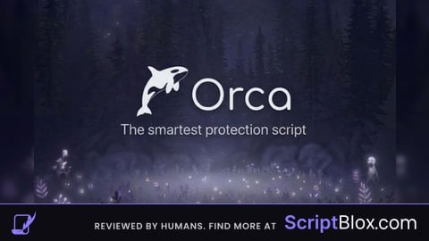 Orca - The Smartest Protection script
