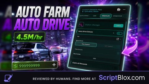 Auto Drive Auto Farm Anti AFK 4M per HR OP CURRENTLY