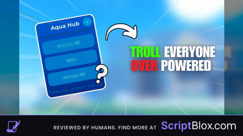 Troll Everyone [VERY OP!] | Aqua Hub