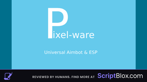 Pixel Ware Universal Aimbot and ESP