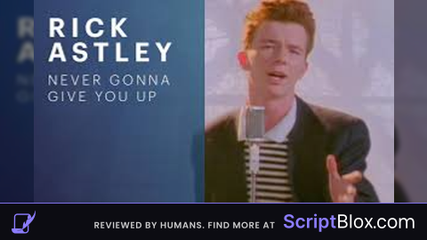 RICK ROLL SCRIPT OP