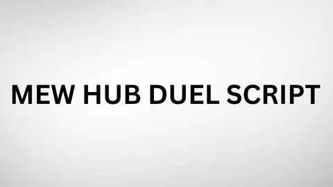 Mew Hub Duel Script - Unknown script preview