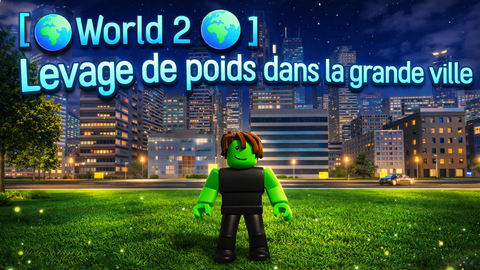 [🌍 World 2 🌍] Weight Lifting At Big City