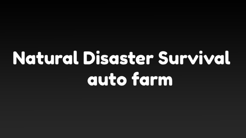 auto farm - Natural Disaster Survival script preview