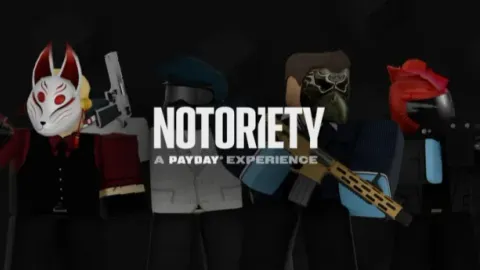 Notoriety: A PAYDAY® Experience