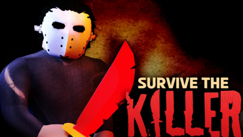 🔪Survive the Killer!