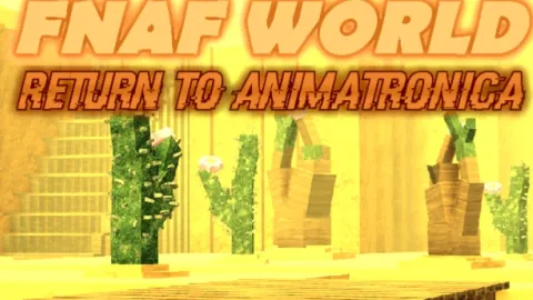 Return to Animatronica | FNaF World RPG